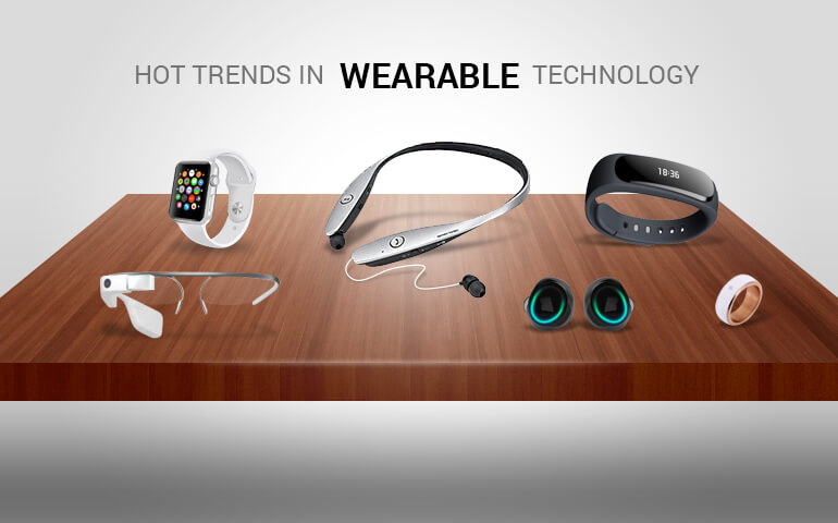 Hot trends in wearable technology: Then and now