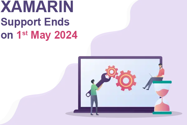 Xamarin Support Ends on1st May 2024