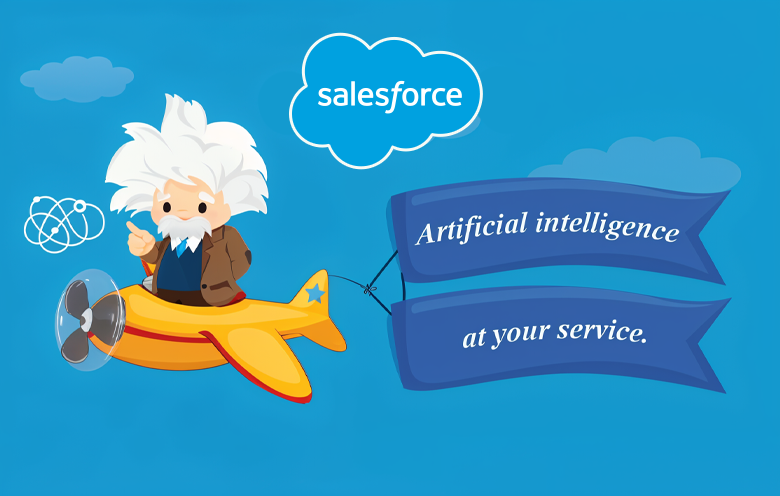 Salesforce Einstein AI: Opening new horizons in sales, marketing, and service