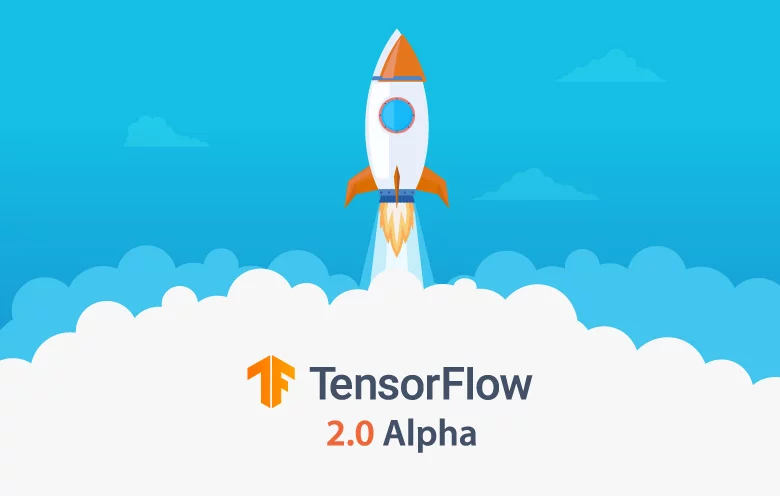 Google launches TensorFlow 2.0 Alpha: Here is all you need to know about it