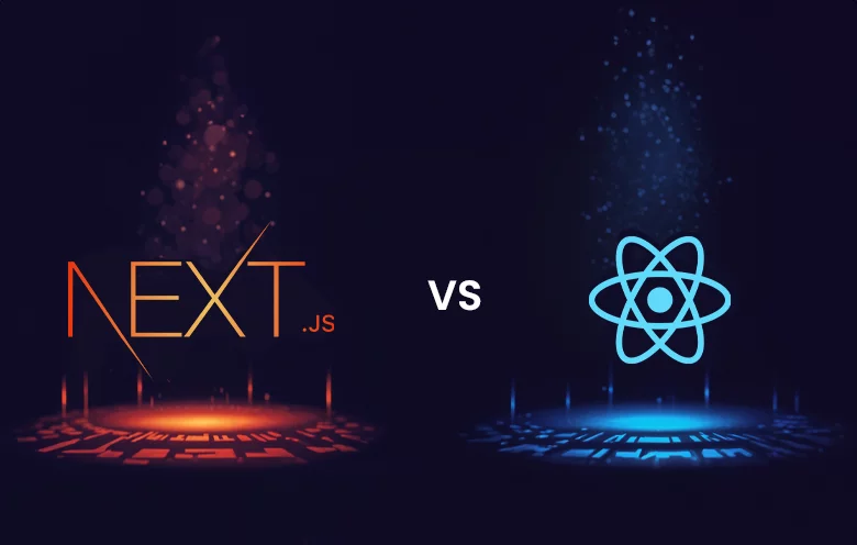 Next.js Vs React: Why to choose Next.js in 2024?